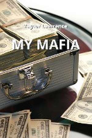 My Mafia de Taylor Lawrence