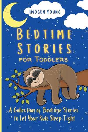 Bedtime Stories for Toddlers de Imogen Young