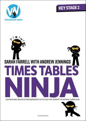 Times Tables Ninja for KS2: Photocopiable multiplication worksheets that support the National Curriculum de Sarah Farrell