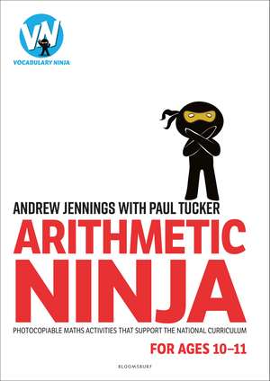 Arithmetic Ninja for Ages 10-11: Maths activities for Year 6 de Andrew Jennings