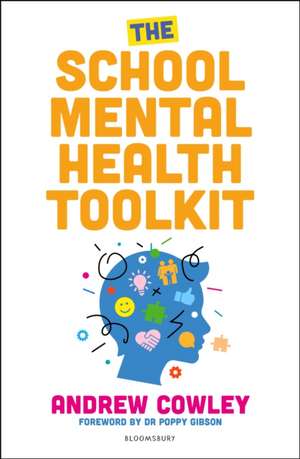 The School Mental Health Toolkit de Andrew Cowley