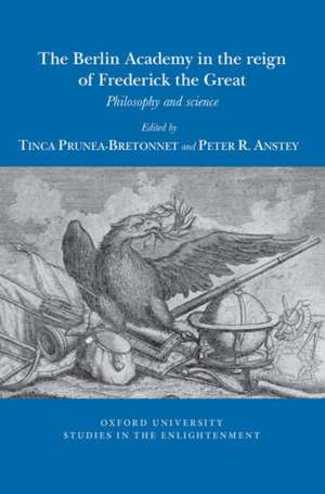 The Berlin Academy in the reign of Frederick the – Philosophy and science de Tinca Prunea–bretonne