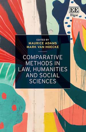 Comparative Methods in Law, Humanities and Social Sciences de Maurice Adams