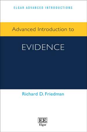 Advanced Introduction to Evidence de Richard D. Friedman
