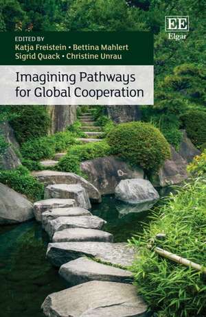 Imagining Pathways for Global Cooperation de Katja Freistein