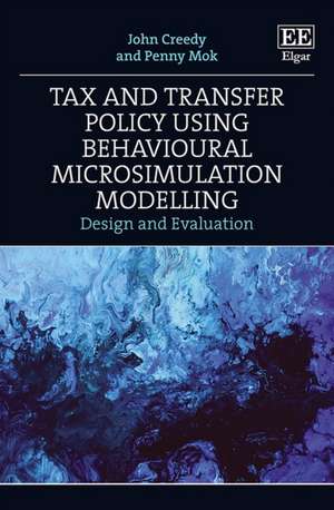 Tax and Transfer Policy Using Behavioural Microsimulation Modelling – Design and Evaluation de John Creedy