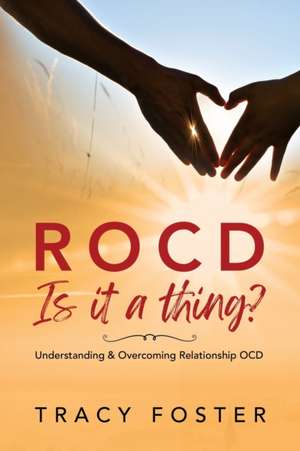 ROCD Is it a thing? de Tracy Foster