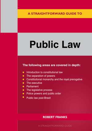 A Straightforward Guide to Public Law: Revised Edition 2023 de Robert Franks