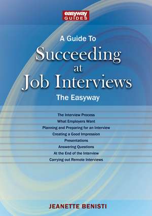 A Guide to How to Succeed at Job Interviews: New Edition 2023: The EasyWay New Edition 2023 de Jeanette Benisti