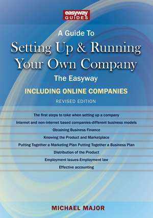 A Guide to Setting up and Running Your Own Company - Including Online Companies - 2023 de Michael Major