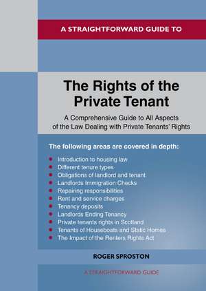 A Straightforward Guide to the Rights of the Private Tenants: Revised Edition - 2025 de Roger Sproston