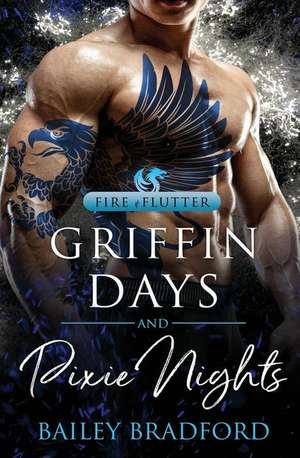 Griffin Days and Pixie Nights de Bailey Bradford