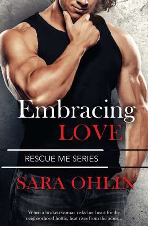 Embracing Love de Sara Ohlin