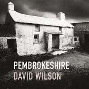 Pembrokeshire: By David Wilson de David Wilson