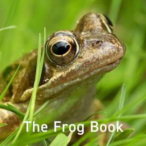 Frog Book, The de Jo Byrne