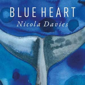 Blue Heart de Nicola Davies