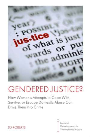Gendered Justice? de Jo Roberts