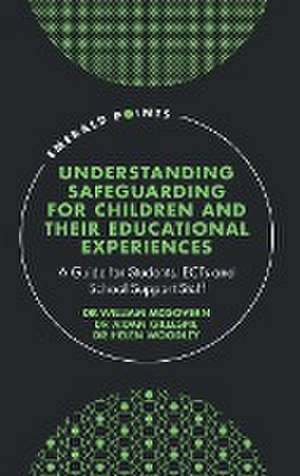 Understanding Safeguarding for Children and thei – A Guide for Students, ECTs and School Support Staff de William Mcgovern