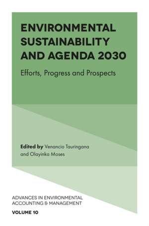 Environmental Sustainability and Agenda 2030 – Efforts, Progress and Prospects de Venancio Tauringana