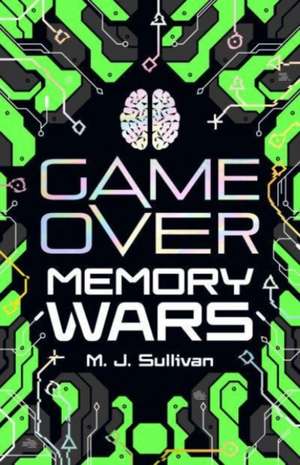 Game Over: Memory Wars de M. J. Sullivan