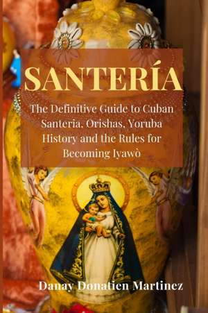 Santeria de Danay Donatien Martinez
