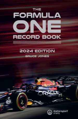 Formula One Record Book 2024 de Bruce Jones