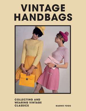 Vintage Handbags de Marnie Fogg