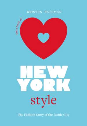 Little Book of New York Style de Kristen Bateman