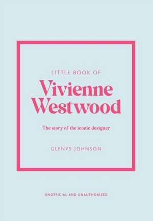 Little Book of Vivienne Westwood de Glenys Johnson