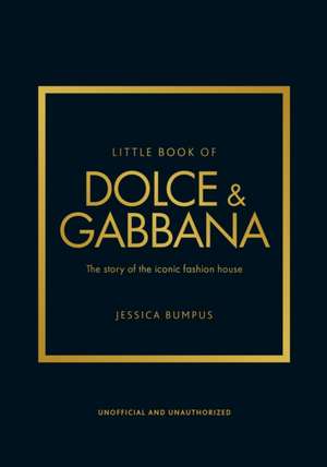 Little Book of Dolce & Gabbana de Jessica Bumpus