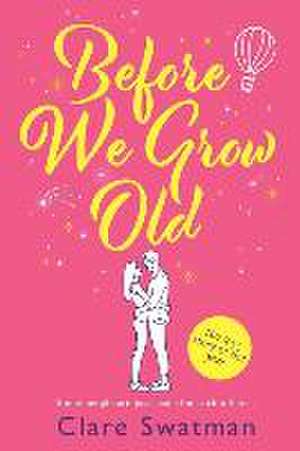 Before We Grow Old de Clare Swatman