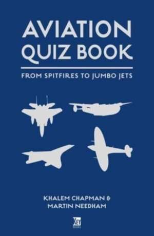 Aviation Quiz Book: From Airbus to Zeppelin de Martin Needham