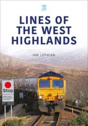 Lines of the West Highlands de Ian Lothian