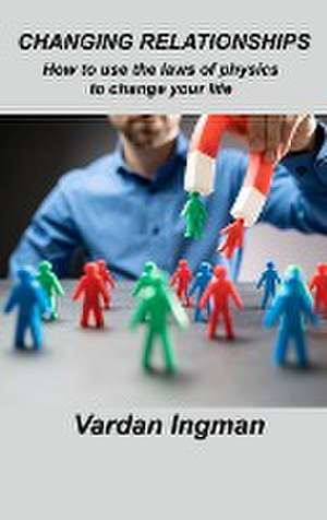 CHANGING RELATIONSHIPS de Vardan Ingman