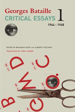 Critical Essays: Volume 1: 1944–1948 de Georges Bataille