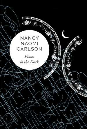 Piano in the Dark de Nancy Naomi Carlson