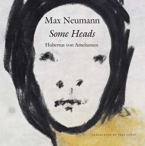 Some Heads de Max Neumann