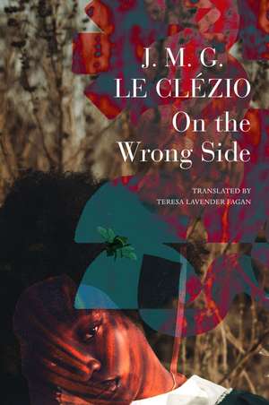 On the Wrong Side de J.M.G. Le Clézio