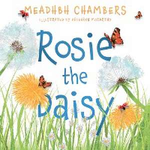 Rosie the Daisy de Meadhbh Chambers