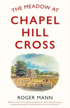 The Meadow at Chapel Hill Cross de Roger Mann