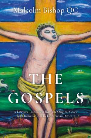 The Gospels de Malcolm Bishop QC