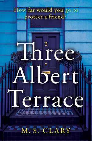 Three Albert Terrace de M. S. Clary