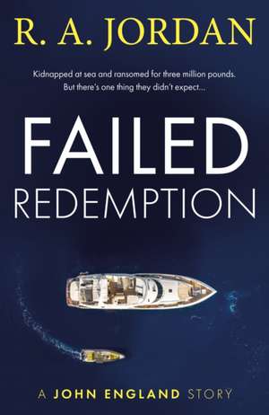 Failed Redemption de R A Jordan