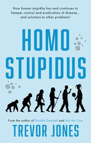 Homo stupidus de Trevor Jones