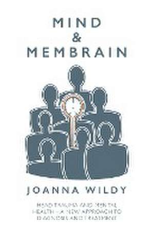 Mind & Membrain de Joanna Wildy