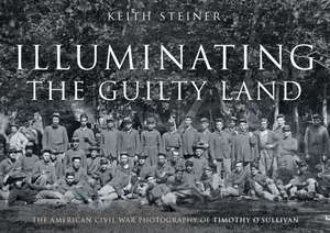 Illuminating The Guilty Land de Keith Steiner