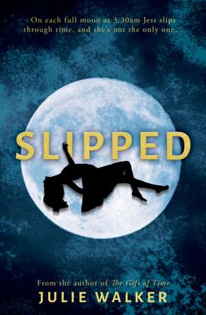 Slipped de Julie Walker