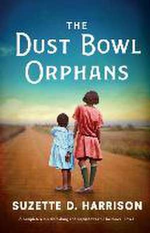 The Dust Bowl Orphans de Suzette D Harrison