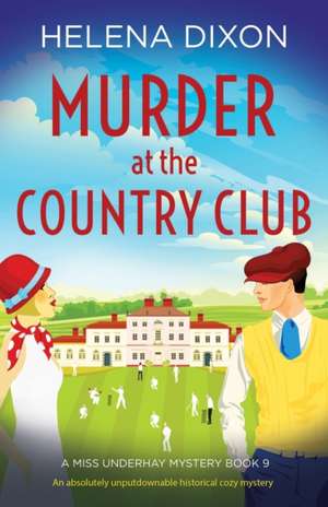 Murder at the Country Club de Helena Dixon