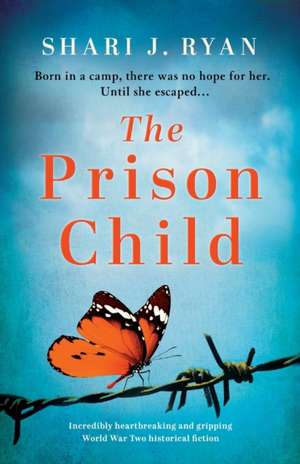 The Prison Child de Shari J Ryan